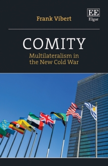 Comity : Multilateralism in the New Cold War