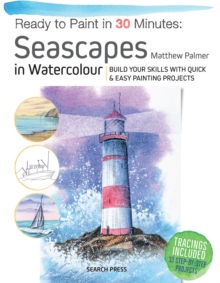 Search Press Ltd Ready To Paint In 30 Minutes, Seascapes , Build Your Skills With Quick & Easy Painting Projects
