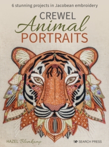 Crewel Animal Portraits : 6 Stunning Projects in Jacobean Embroidery