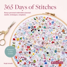 365 Days Of Stitches : Keep A Personal Embroidery Journal: Motifs, Techniques, Templates; Features 1,000 Motifs