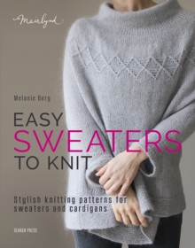 Search Press Ltd Easy Sweaters To Knit , Stylish Knitting Patterns For Sweaters And Cardigans