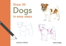 Draw 30: Dogs : in easy steps