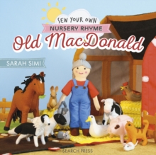 Sew Your Own Nursery Rhyme: Old MacDonald