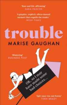 Trouble : A memoir