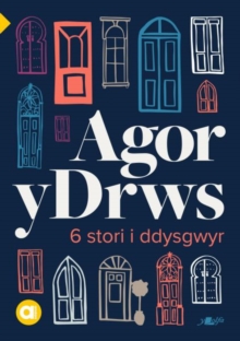 Cyfres Amdani: Agor y Drws : 6 Stori Fer i Ddysgwyr