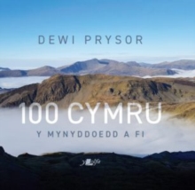 100 Cymru - Y Mynyddoedd a Fi : Y Mynyddoedd a Fi