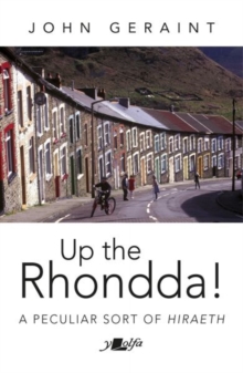 Up the Rhondda! : A peculiar sort of hiraeth