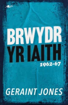BRWYDR YR IAITH 1962-67