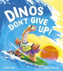 Dinos Don't Give Up!