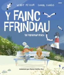 Fainc Ffrindiau, Y / Friendship Bench, The