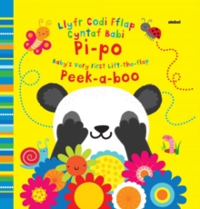 Llyfr Codi Fflap Cyntaf Babi Pi-po / Baby's Very First Lift the Flap Peekaboo