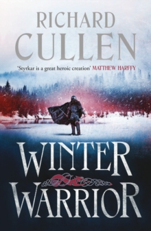 Bloomsbury Publishing Winter Warrior , The Thrilling New Historical Adventure Featuring Viking Warrior Styrkar The Red Wolf