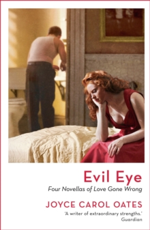 Evil Eye : Four Novellas of Love Gone Wrong