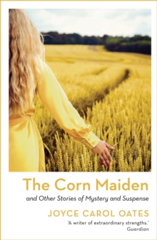 The Corn Maiden : And Other Stories of Mystery and Suspense