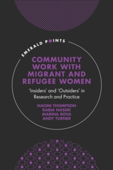 Community Work with Migrant and Refugee Women : 'Insiders' and 'Outsiders' in Research and Practice