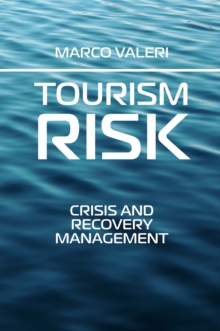 Tourism Risk : Crisis and Recovery Management