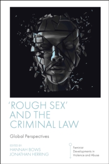 'Rough Sex' and the Criminal Law : Global Perspectives