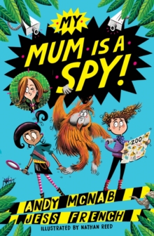 My Mum Is A Spy : Book 1