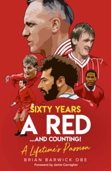 Sixty Years a Red... and Counting! : A Lifetime's Passion