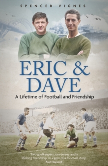 Eric and Dave : A Lifetime of Football and Friendship