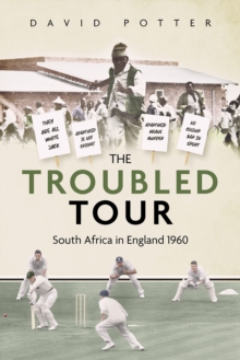 The Troubled Tour : South Africa in England 1960