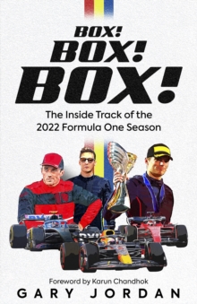 Box! Box! Box! : The Inside Track of the 2022 Formula One Season