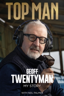 Top Man : The Geoff Twentyman Story