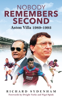 Nobody Remembers Second : Aston Villa 1989-1993