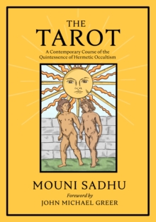 The Tarot : The Quintessence of Hermetic Philosophy