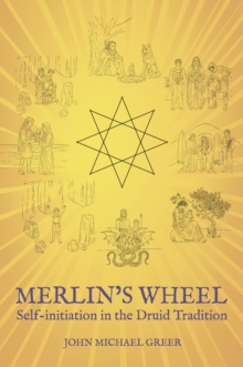 Aeon Books Ltd Merlin's Wheel , Self-initiation In The Druid Tradition
