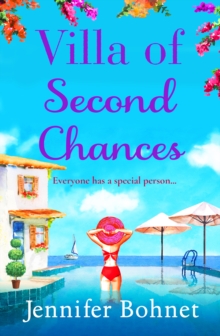 Villa of Second Chances : Escape to the sunshine with international bestseller Jennifer Bohnet