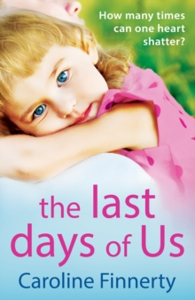 The Last Days of Us : An unputdownable, emotional Irish family drama