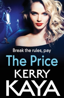 The Price : An unforgettable, heart-stopping thriller from bestselling author Kerry Kaya