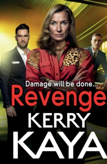 Revenge : A gritty gangland thriller from Kerry Kaya