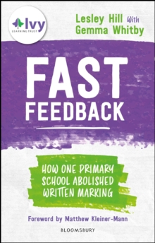 Fast Feedback : How one primary school abolished written marking