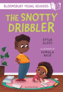 The Snotty Dribbler: A Bloomsbury Young Reader : White Book Band