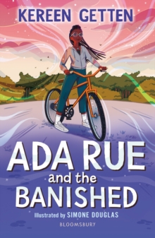 Ada Rue and the Banished: A Bloomsbury Reader : Dark Red Book Band