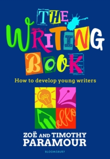 The Writing Book : How to Develop Young Writers