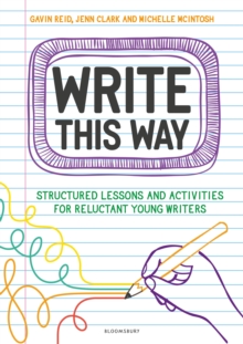 Write This Way : Structured lessons and activities for reluctant young writers