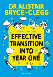 Effective Transition Into Year One : A Practical Guide To Creating A Successful play-based Learning Environment