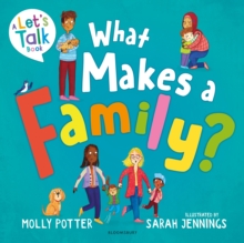 What Makes a Family? : A Lets Talk picture book to help young children understand different types of families