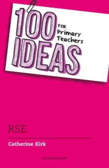 100 Ideas For Primary Teachers: RSE