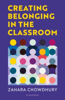 Creating Belonging in the Classroom : A practical guide to having brave and difficult conversations
