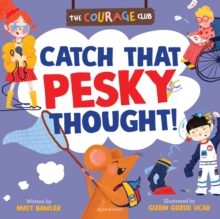 Catch That Pesky Thought! : A growth mindset picture book for children