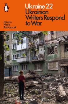 Ukraine 22 : Ukrainian Writers Respond to War