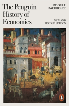 The Penguin History Of Economics : New And Revised