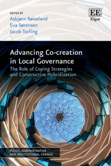 Advancing Co-creation in Local Governance : The Role of Coping Strategies and Constructive Hybridization