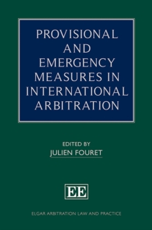 Provisional and Emergency Measures in International Arbitration