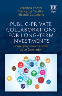 Public-Private Collaborations for Long-Term Investments : Converging Towards Public Value Generation