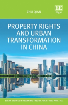 Property Rights and Urban Transformation in China